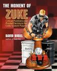 The Moment of Zuke: Critical Positions and Pivotal Decisions for Colle System Players By David I. Rudel Cover Image