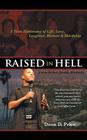 Raised in Hell: A non-fiction family dramedy. You have no control of the environment into which you are born, but you can control how By Deon Price Cover Image