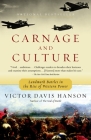 Carnage and Culture: Landmark Battles in the Rise to Western Power By Victor Davis Hanson Cover Image