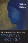 The Oxford Handbook of Mystical Theology (Oxford Handbooks) Cover Image