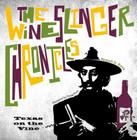 The Wineslinger Chronicles: Texas on the Vine (Grover E. Murray Studies in the American Southwest) By Russell D. Kane, Doug Frost (Foreword by) Cover Image