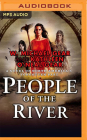 People of the River (North America's Forgotten Past #4) By W. Michael Gear, Kathleen O'Neal Gear, Mark Boyett (Read by) Cover Image