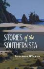 Stories of the Southern Sea By Lawrence Winkler Cover Image