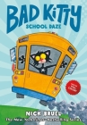 Bad Kitty School Daze (full-color edition) By Nick Bruel Cover Image