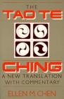 Tao Te Ching: A New Translation with Commentary By Ellen Chen (Editor) Cover Image