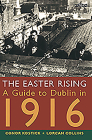 The Easter Rising: A Guide to Dublin in 1916 Cover Image