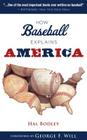 How Baseball Explains America (How...Explain) By Hal Bodley, George Will (Foreword by) Cover Image