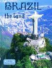 Brazil - The Land (Lands) By Malika Hollander Cover Image
