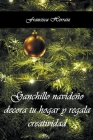 Ganchillo navideño. Decora tu hogar y regala creatividad By Francisca Herraiz Cover Image