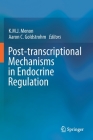 Post-Transcriptional Mechanisms in Endocrine Regulation Cover Image