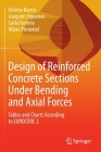 Design of Reinforced Concrete Sections Under Bending and Axial Forces: Tables and Charts According to Eurocode 2 By Helena Barros, Joaquim Figueiras, Carla Ferreira Cover Image