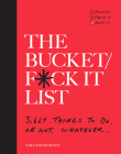 The Bucket/F*ck it List: 3,669 Things to Do. Or Not. Whatever. By Sara Kinninmont, Jamie Armstrong (Illustrator) Cover Image
