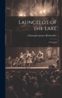 Launcelot of the Lake; a Tragedy Cover Image