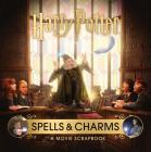 Harry Potter: Spells and Charms: A Movie Scrapbook (Movie Scrapbooks) Cover Image