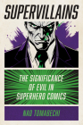 Supervillains: The Significance of Evil in Superhero Comics Cover Image