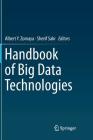 Handbook of Big Data Technologies By Albert y. Zomaya (Editor), Sherif Sakr (Editor) Cover Image
