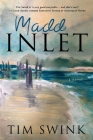 Madd Inlet By Tim Swink Cover Image