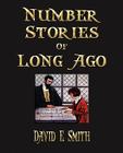 Number Stories Of Long Ago By David Eugene Smith Cover Image