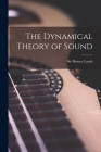 The Dynamical Theory of Sound By Horace Lamb (Created by) Cover Image