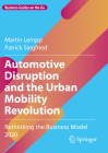 Automotive Disruption and the Urban Mobility Revolution: Rethinking the Business Model 2030 Cover Image
