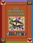 My Butterfly Collection / On The Wings of the Butterfly By Stevanne Auerbach, Stevanne Auerbach (Editor), Stevanne Auerbach (Compiled by) Cover Image