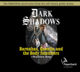 Barnabas, Quentin and the Body Snatchers (Dark Shadows #26) By Marilyn Ross, Kathryn Leigh Scott (Narrator) Cover Image