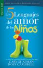 Los Cinco Lenguajes del Amor Para Ninos Replaced with New Edition 9780789924186: El Secreto Para Amar a Los Ninos de Manera Eficaz (Serie Favoritos) Cover Image