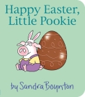 Happy Easter, Little Pookie By Sandra Boynton, Sandra Boynton (Illustrator) Cover Image