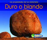 Duro O Blando = Hard or Soft (Propiedades de los Materiales) By Charlotte Guillain Cover Image