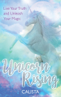 Unicorn Rising: Live Your Truth and Unleash Your Magic Cover Image
