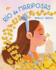 Río de mariposas / River of Mariposas By Mirelle Ortega Cover Image