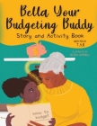 Bella Your Budgeting Buddy Story and Activity Book Cover Image