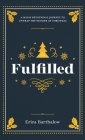 Fulfilled: A 28-Day Devotional Journey to Unwrap the Wonder of Christmas By Erica Barthalow Cover Image