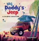 My Daddy's Jeep: A Colorful Adventure Cover Image