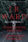 Where Winter Finds You / A Warm Heart in Winter Bindup: Where Winter Finds You; A Warm Heart in Winter Bindup (The Black Dagger Brotherhood World) By J.R. Ward Cover Image
