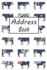 Address Book: Cute Cow Addresses Book with Names, Address, Birthday, Phone Number, Work, Email, Social Media and Notes By Petly Books Cover Image