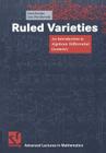 Ruled Varieties: An Introduction to Algebraic Differential Geometry (Advanced Lectures in Mathematics) Cover Image