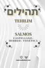 Tehilim- Libro de los Salmos: Hebreo-Castellano +Fonética By Guillermo N. Bergmann Cover Image