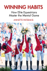 Winning Habits: How Elite Equestrians Master the Mental Game Cover Image