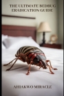 The Ultimate Bedbug Eradication Guide Cover Image