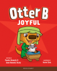 Otter B Joyful By Pamela Kennedy, Anne Kennedy Brady Cover Image