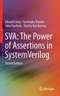Sva: The Power of Assertions in Systemverilog By Eduard Cerny, Surrendra Dudani, John Havlicek Cover Image