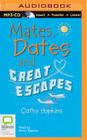 Mates, Dates and Great Escapes By Cathy Hopkins, Nicky Talacko (Read by) Cover Image