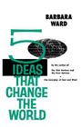 Five Ideas That Change the World By Barbara Ward, Kwame Nkrumah (Foreword by) Cover Image