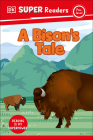 DK Super Readers Pre-Level A Bison's Tale Cover Image