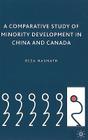 A Comparative Study of Minority Development in China and Canada By R. Hasmath Cover Image