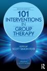 101 Interventions in Group Therapy By Scott Simon Fehr (Editor) Cover Image
