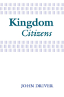 Kingdom Citizens By John Driver Cover Image