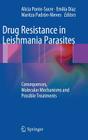 Drug Resistance in Leishmania Parasites: Consequences, Molecular Mechanisms and Possible Treatments Cover Image
