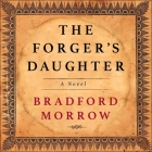 The Forger's Daughter By Bradford Morrow, Christina Delaine (Read by), Phil Thron (Read by) Cover Image